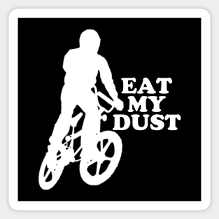 Eat My Dust #2 Sticker